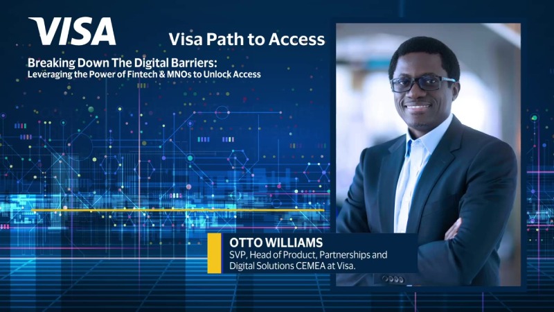 Breaking Down The Digital Barriers: Leveraging the Power of Fintech & MNOs to Unlock the Access, Otto Williams